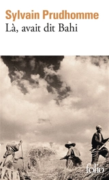Là, avait dit Bahi - Sylvain Prudhomme