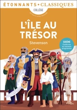 L'île au trésor : collège, extraits avec dossier : sixième, conforme au nouveau programme - Robert Louis Stevenson