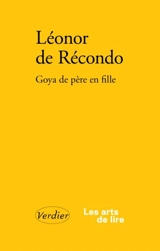 Goya de père en fille - Léonor de Récondo