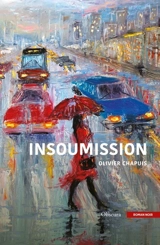 Insoumission - Olivier Chapuis
