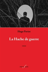 La hache de guerre - Hugo Paviot