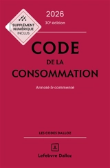 Code de la consommation 2026 : annoté & commenté