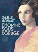L'homme sous l'orage - Gaëlle Nohant