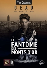 Le fantôme des Monts d'Or : GEAD : 1 - Yves Coubronne