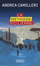 Les enquêtes du commissaire Montalbano. La méthode sicilienne - Andrea Camilleri