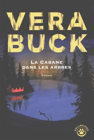 La cabane dans les arbres - Vera Buck