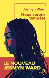 Nous serons tempête - Jesmyn Ward