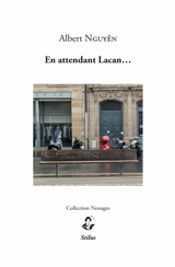 En attendant Lacan... - Albert Nguyên