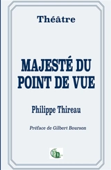 Majesté du point de vue - Philippe Thireau