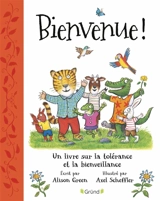 Bienvenue ! : un livre sur la tolérance et la bienveillance - Alison Green