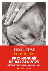 Entre toutes - Franck Bouysse