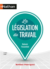 La législation du travail : retenir l'essentiel - Yvonne Jeaneau
