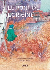 Le pont de l'origine - Emmanuèle Sandron