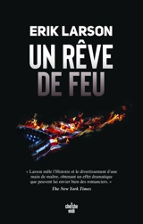 Un rêve de feu : orgueil, tourments et héroïsme à l'aube de la guerre de Sécession - Erik Larson
