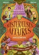 Mystérieuses affaires. Crime à la tour Eiffel - Johan Heliot