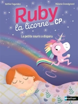 Ruby la licorne des CP. La petite souris a disparu - Kathie Fagundez