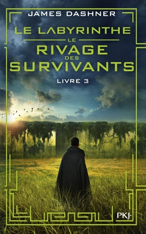 Le labyrinthe : le rivage des survivants. Vol. 3 - James Dashner