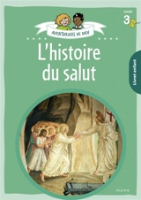Aventuriers de Dieu, année 3 : l'histoire du salut : livret enfant