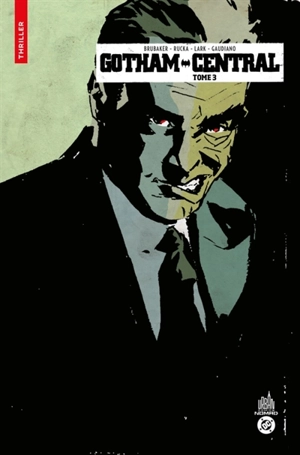 Gotham Central. Vol. 3 - Ed Brubaker