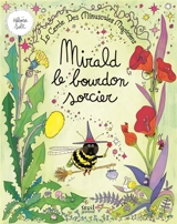 Le cercle des minuscules magiciens : Mirald le bourdon sorcier - Héloïse Solt