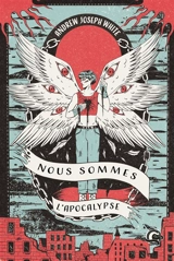 Nous sommes l'apocalypse - Andrew Joseph White