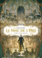 La voie de l'Oré. Vol. 2. L'as de la justice - Marie Fabre