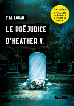 Le préjudice d'Heather V. - T.M. Logan