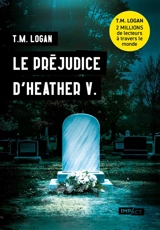 Le préjudice d'Heather V. - T.M. Logan