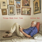 Hylton Nel : Things Made Over Time - Hylton Nel