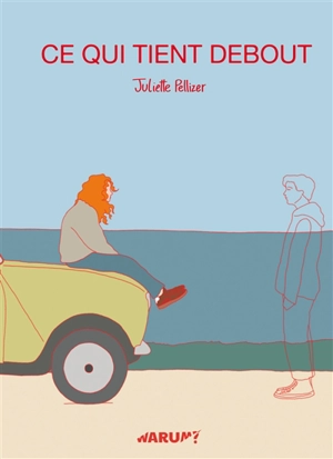 Ce qui tient debout - Juliette Pellizer