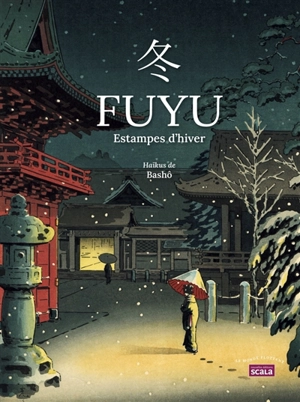 Fuyu, estampes d'hiver - Bashô