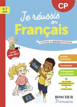 Je réussis en français, CP, 6-7 ans : conforme au nouveau programme - Edwige Rafini