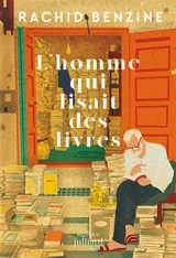 L'homme qui lisait des livres - Rachid Benzine