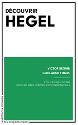 Découvrir Hegel - Victor Béguin