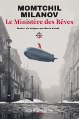 Le Ministère des rêves - Momtchil Milanov