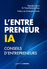 L'entrepreneur IA : conseils d'entrepreneurs - Pascale Caron