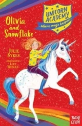 Olivia and Snowflake : Unicorn Academy Vol. 6 - Sykes, Julie