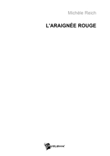 L'Araignée rouge - Michèle Reich