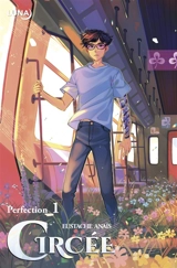 Circée : perfection. Vol. 1 - Anaïs Eustache
