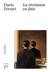 La récréation est finie - Dario Ferrari