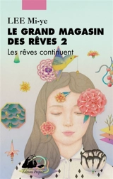 Le Grand Magasin des rêves. Vol. 2. Les rêves continuent - Mi-Ye Lee