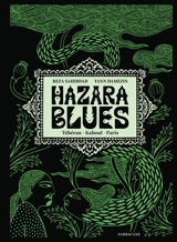 Hazara blues : Téhéran, Kaboul, Paris - Reza Sahidba