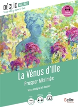 La Vénus d'Ille : texte intégral et dossier - Prosper Mérimée