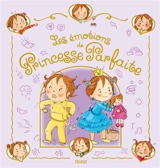 Les émotions de Princesse parfaite - Jacques Beaumont