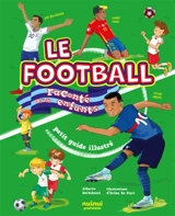 Le football raconté aux enfants : petit guide illustré - Alberto Bertolazzi