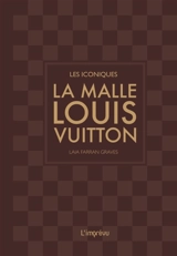 La malle Louis Vuitton - Laia Farran Graves