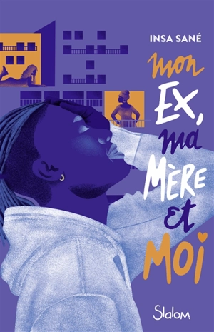 Mon ex, ma mère et moi - Insa Sané
