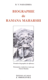 Biographie de Ramana Maharshi : vie et enseignements : première biographie de référence - B.V. Narasimha