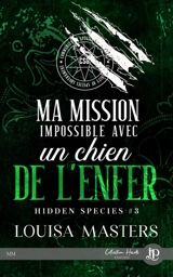 Ma mission impossible avec un chien de l'enfer - MASTERS, LOUISA