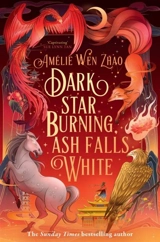 Dark Star Burning, Ash Falls White Vol. 2 - Zhao, Amelie Wen